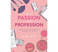 De la Passion à la Profession : Créer sa micro-entreprise de Make up artist