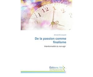 De la passion comme finalisme: Intentionnalité du non-agir