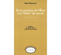 De la passion de l'être à la "folie" de savoir : Freud, les Anglo-Saxons et Lacan