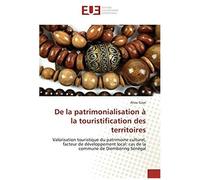 De La Patrimonialisation À La Touristification Des Territoires