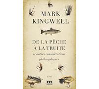 De la pêche à la truite et autres considérations philosophiques