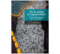 Fabrice Teletchea – De la pêche à l'aquaculture – Demain, quels poissons dans nos assiettes ?