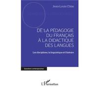 DE LA PÉDAGOGIE DU FRANCAIS À LA DIDACTIQUE DES LANGUES: Disciplines, la linguistique et l'histoire
