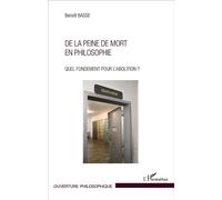 De la peine de mort en philosophie Quel fondement pour l'abolition ? - Benoit Basse - L'harmattan - broché - Essai