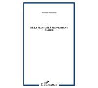 De la peinture à proprement parler - Maurice Benhamou - L'harmattan - broché - Livre