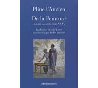 De La Peinture - Histoire Naturelle, Livre Xxxv