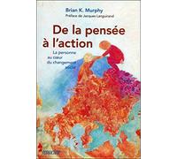 De la pensée à l'action. La personne au cœur du changement social