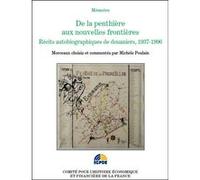 De La Penthière Aux Nouvelles Frontières - Récits Autobiographiques De Douaniers 1938 - 1996