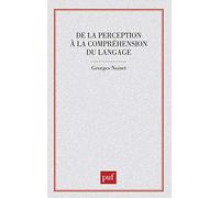 De La Perception À La Compréhension Du Langage - Un Modèle Psycholinguistique Du Locuteur