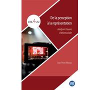De la perception à la représentation Analyser l'oeuvre vidéomusicale - Jean-Pierre Moreau - Eme Et Intercommunications - broché - Etude