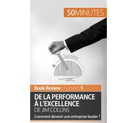 De la performance à l'excellence de Jim Collins (analyse de livre): Comment devenir une entreprise leader ?