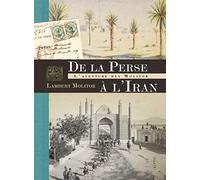 De la Perse à l'Iran: L'aventure des Molitor
