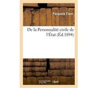 De la Personnalité civile de l'État Pasquale Fiore (Auteur)