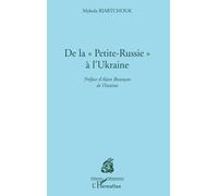 Mykola Roabtchouk – De la Petite Russie à l'Ukraine – L'Harmattan