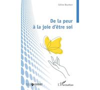 De la peur à la joie d’être soi