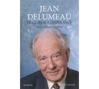 De la peur à l'espérance Jean Delumeau (Auteur)