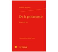 De La Phisionomie - Essais, Iii, 12