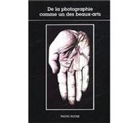De la photographie comme un des beaux-arts n°38 Collectif (Auteur), Alain Sayag (Auteur)
