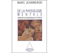 De La Physiologie Mentale - Histoire Des Relations Entre Biologie Et Psychologie