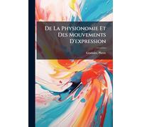 De La Physionomie Et Des Mouvements D'expression