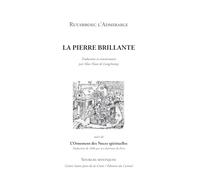 De la pierre brillante : Suivi des Noces spirituelles, Traduction de 1606 par un chartreux de Paris