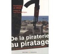 De La Piraterie Au Piratage - La Fascination De La Transgression