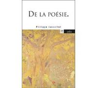 De la poésie Philippe Jaccottet (Auteur), Reynald André Chalard (Contributions)