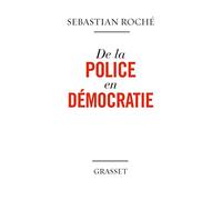 De la police en démocratie