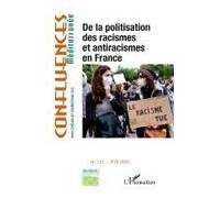 De la politisation des racismes et antiracismes en France N°121 - Eté 2022 - Collectif - L'harmattan - broché - Revue