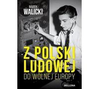 De la Pologne populaire à l'Europe libre