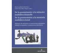 De La Postmémoire À La Mémoire Multidirectionnelle - Dialogues De Mémoires Et Constructions Identitaires
