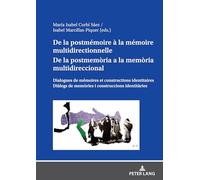 De la postmémoire à la mémoire multidrectionnelle. // De la postmemòria a la memòria multidireccional.