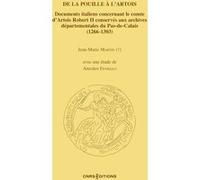 De la Pouille à l'Artois - Documents italiens concernant le comte d'Artois Robert II conservés aux A