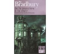 De la poussière à la chair Souvenirs d'une famille d'immortels - Ray Bradbury - Gallimard - Poche - Roman