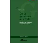 De la poussière à l'étoile Itinéraire d'une scientifique Suzanne Ratsimamanga - Ho Hai Viet - L'harmattan - broché - Etude