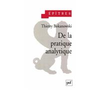 De la pratique analytique - Thierry Bokanowski - Puf - broché - Livre