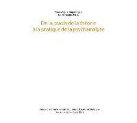 De La Praxis De La Théorie À La Pratique De La Psychanalyse