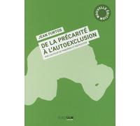 De La Précarité À L'auto-Exclusion