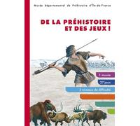 De la préhistoire et des jeux !