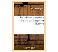 De La Presse Périodique Et Des Lois Qui La Régissent