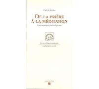 De la prière à la méditation : Une mystique plurireligieuse