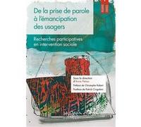 De la prise de parole à l'émancipation des usagers Anne Petiau (Auteur)