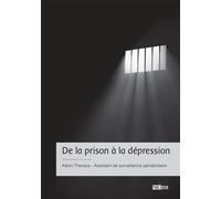 De la prison à la dépression - Kévin Therace - Publibook - broché - Récit