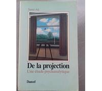 De la projection: Une étude psychanalytique