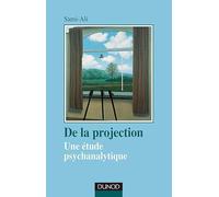 De la projection , une étude psychanalytique