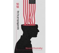 De la propagande Entretiens avec David Barsamian - Noam Chomsky - 10/18 - Poche - Entretien