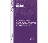 De la protection de la nature au pilotage de la biodiversité