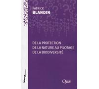 De la protection de la nature au pilotage de la biodiversité - Patrick Blandin - Quae - broché - Etude