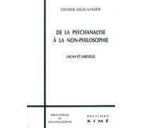 De la Psychanalyse a la Non-Philosophie