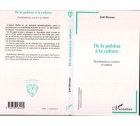 De La Pulsion À La Culture - Psychanalyse, Science Et Culture